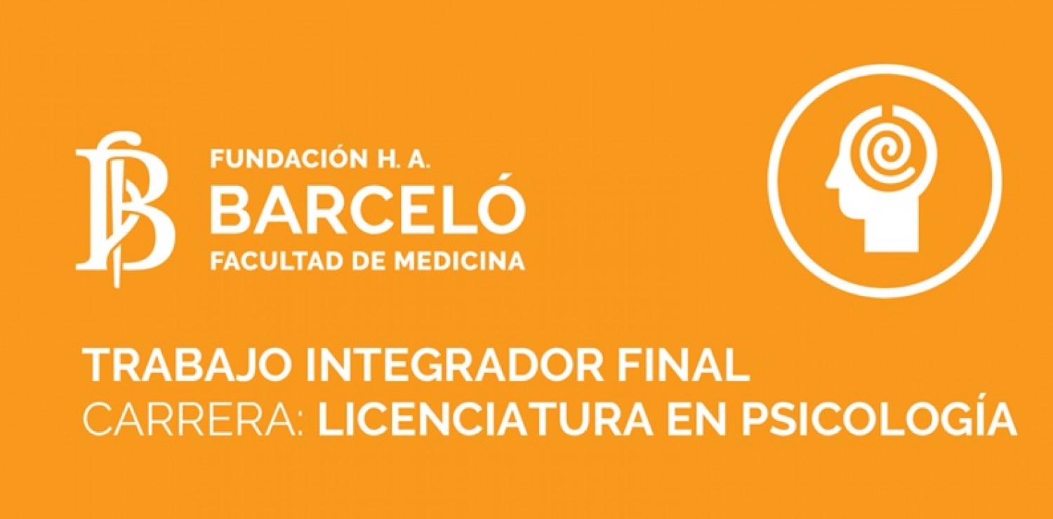 Trabajos Integradores Finales 2020-2021 de la Lic. en Psicología