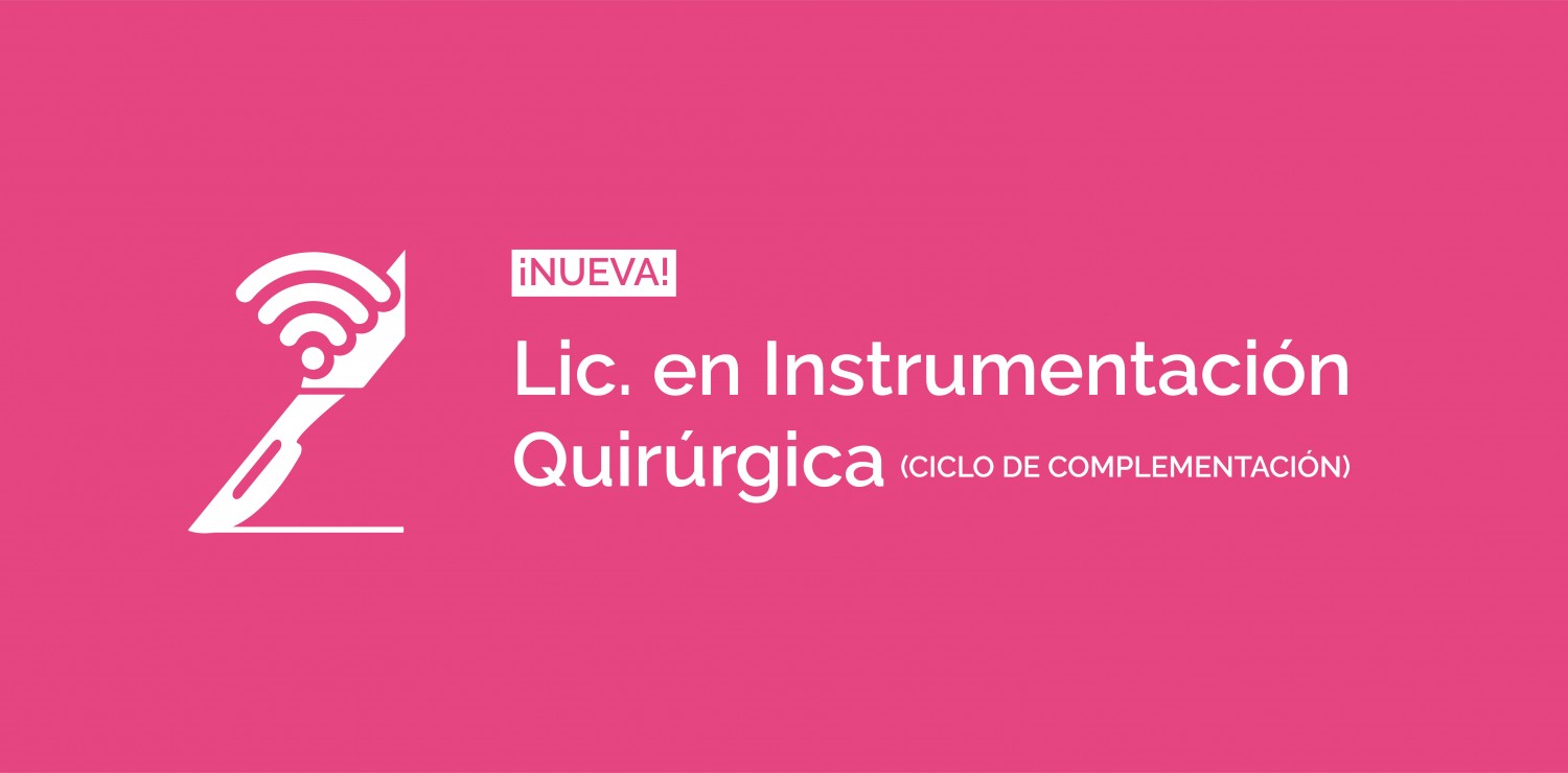 Ciclo de Licenciatura en Instrumentación Quirúrgica a distancia: Nuevo Lanzamiento